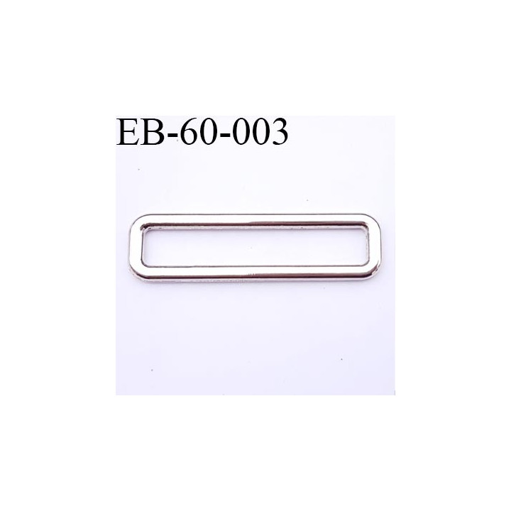 Boucle rectangle en métal chromé largeur extérieur 5.8 cm intérieur 5 cm hauteur extérieur 1.5 cm intérieur 9 mm