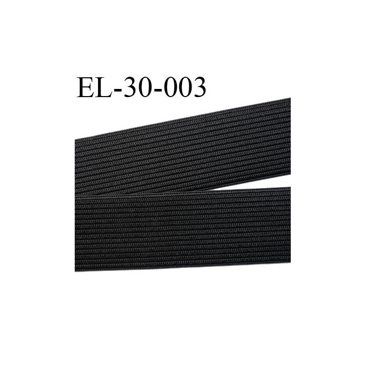 élastique plat très belle qualité couleur noir largeur 30 mm plus fin et plus souple que la référence EL-30-002 prix au mètre