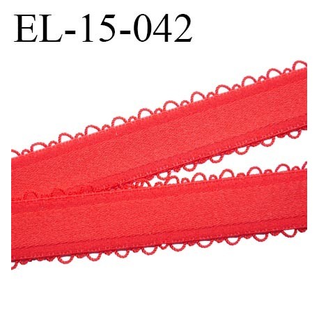 Elastique 15 mm bretelle ou lingerie picot couleur rouge et intérieur brillant largeur 15 mm plus picot largeur total 20 mm