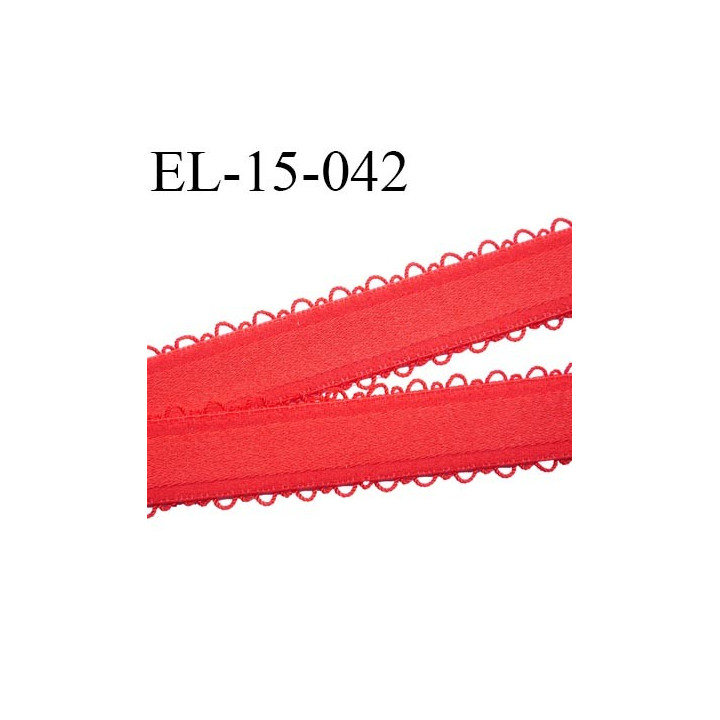 Elastique 15 mm bretelle ou lingerie picot couleur rouge et intérieur brillant largeur 15 mm plus picot largeur total 20 mm