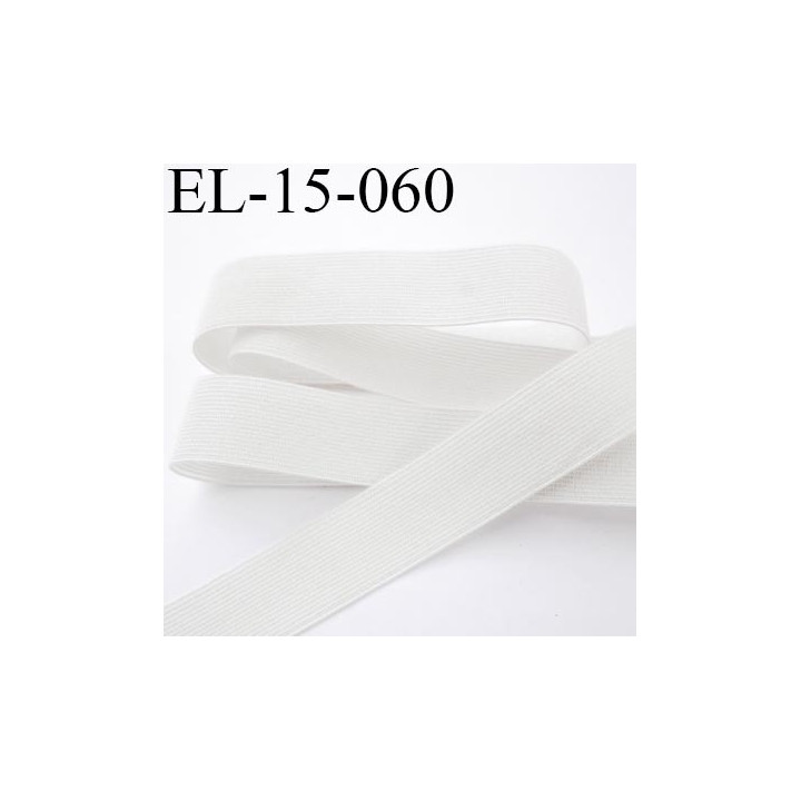 Elastique 15 mm plat fin très belle élasticité couleur naturel écru largeur 15 mm prix au mètre