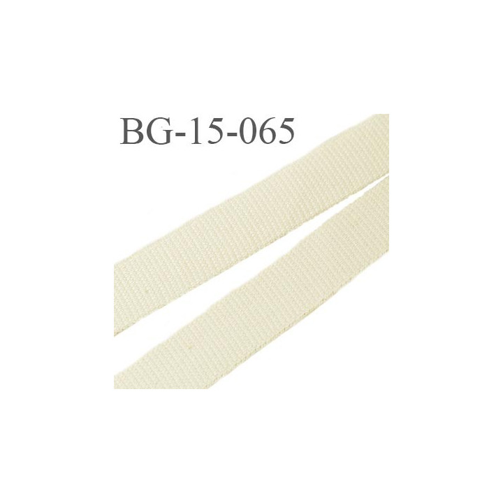 Sangle galon 15 mm couleur écru petit grain en coton très très solide  largeur 15 mm prix au mètre