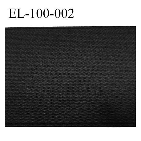 Elastique 100 mm plat belle qualité couleur noir largeur 100 mm souple très agréable au toucher fabriqué en Europe prix au mètre