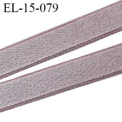 Elastique 15 mm bretelle et lingerie couleur gris de lin brillant très beau fabrication France largeur 15 mm prix au mètre