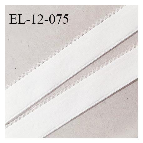 Elastique 12 mm lingerie haut de gamme couleur blanc fabriqué en France largeur 12 mm + 2 mm picots prix au mètre