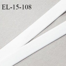 Elastique lingerie 15 mm haut de gamme couleur blanc très doux au toucher fabriqué en France prix au mètre