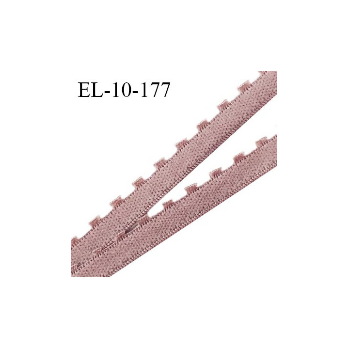 Elastique 10 mm lingerie haut de gamme couleur bois de rose fabriqué en France largeur 8 mm + 2 mm picots prix au mètre