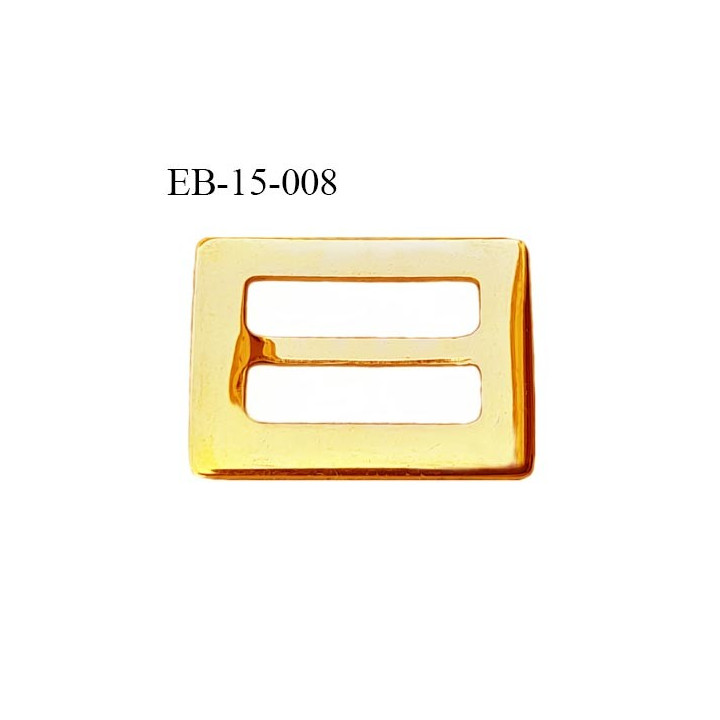 Boucle 15 mm  métal brillant doré or largeur extérieur 2.2 cm largeur intérieur 15 mm par 17 mm de hauteur prix à la pièce