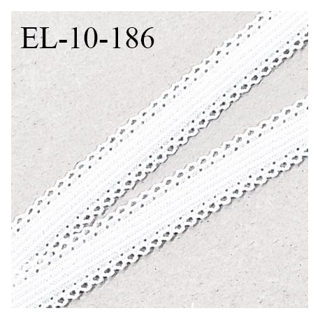 Elastique 10 mm lingerie haut de gamme couleur blanc largeur 10 mm + 2 mm de picots de chaque côté prix au mètre