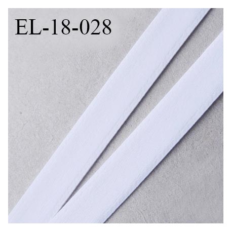 Elastique lingerie 18 mm haut de gamme couleur blanc très doux au toucher largeur 18 mm fabriqué en France prix au mètre