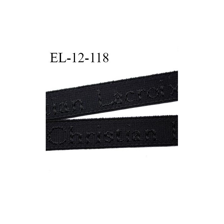 Elastique lingerie 12 mm très haut de gamme élastique souple couleur noir inscription Christian Lacroix prix au mètre
