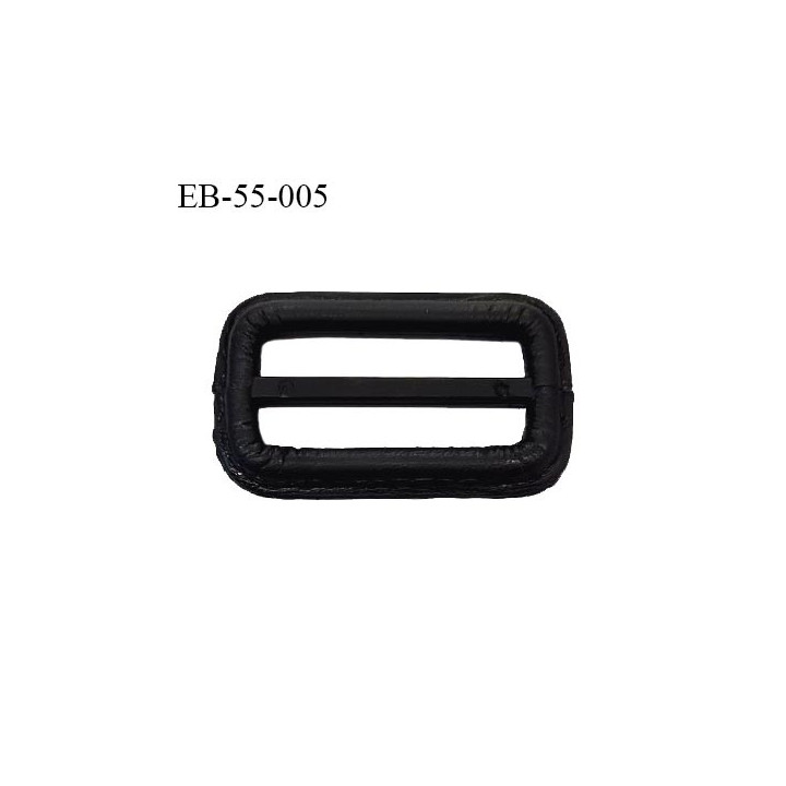 Boucle 55 mm imitation cuir couleur noir largeur intérieur 40 mm largeur extérieur 55 mm hauteur totale 32 mm prix à l'unité