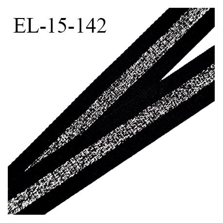 Elastique lingerie 15 mm haut de gamme couleur noir avec bande style lurex argenté largeur 15 mm allongement +60% prix au mètre