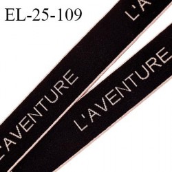 Elastique 25 mm bretelle et lingerie couleur noir avec inscription L'AVENTURE en beige rosé largeur 25 mm prix au mètre