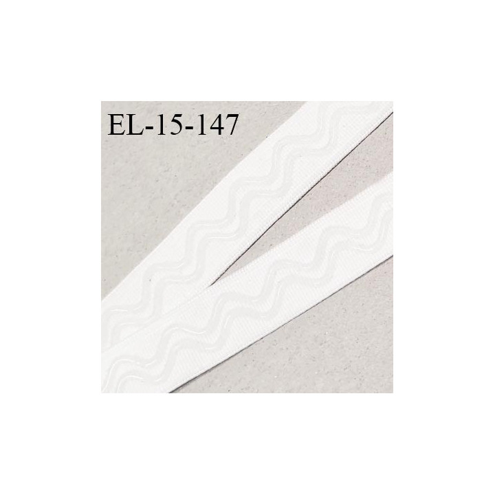 Elastique 15 mm anti glisse couleur blanc haut de gamme largeur 15 mm prix au mètre