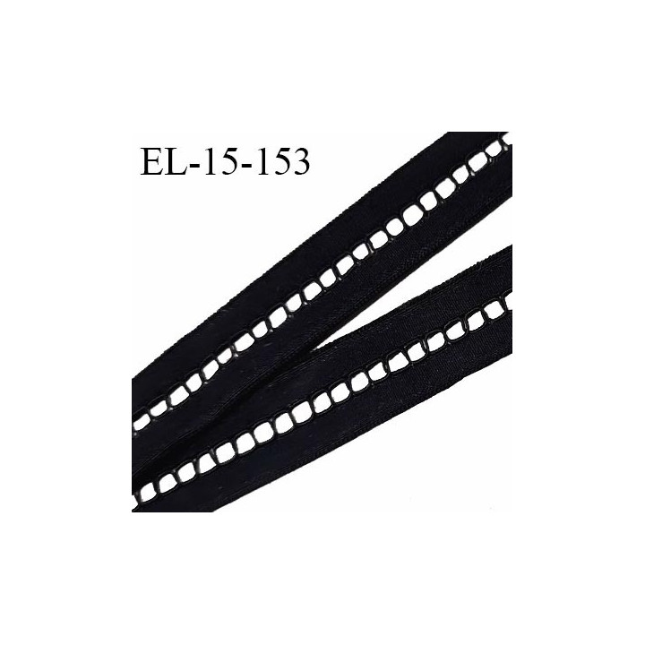 Elastique lingerie 15 mm entre deux couleur noir largeur 15 mm allongement +110% prix au mètre