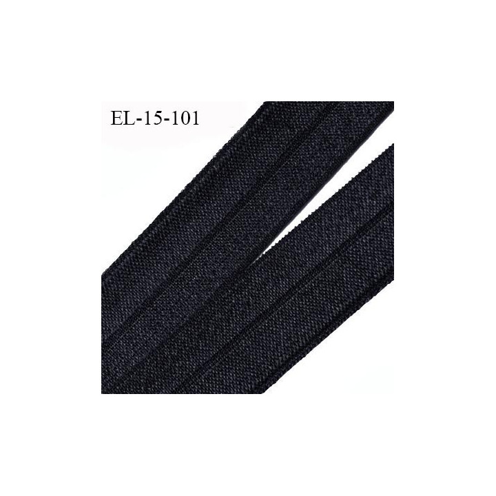 élastique plat souple pré plié au centre belle qualité couleur noir brillant largeur 15 mm prix au mètre