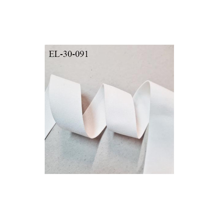 Elastique 30 mm plat très belle qualité lingerie et cuture couleur naturel fabriqué en Europe largeur 30 mm prix au mètre