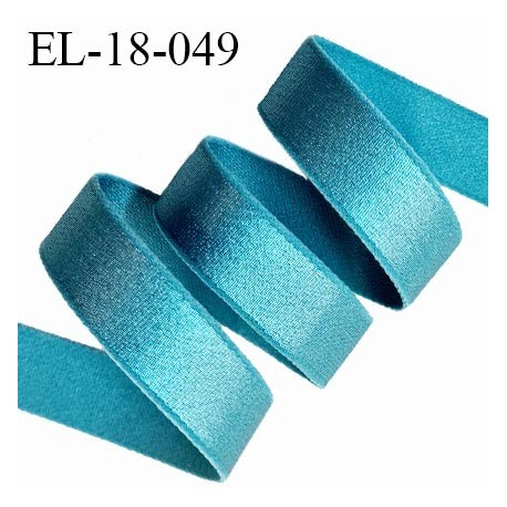 Elastique 18 mm lingerie haut de gamme couleur bleu vert brillant largeur 18 mm bonne élasticité allongement +50% prix au mètre