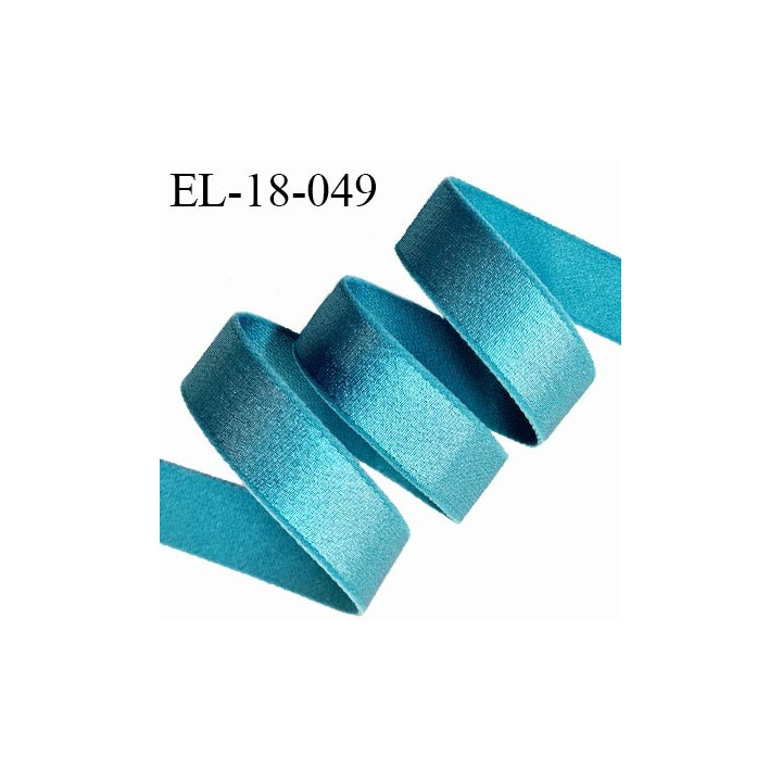 Elastique 18 mm lingerie haut de gamme couleur bleu vert brillant largeur 18 mm bonne élasticité allongement +50% prix au mètre