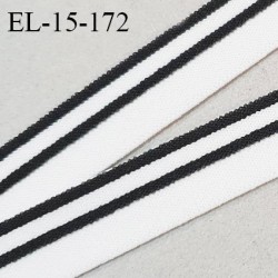 Elastique 15 mm lingerie haut de gamme fabriqué en France couleur naturel et noir bonne élasticité prix au mètre