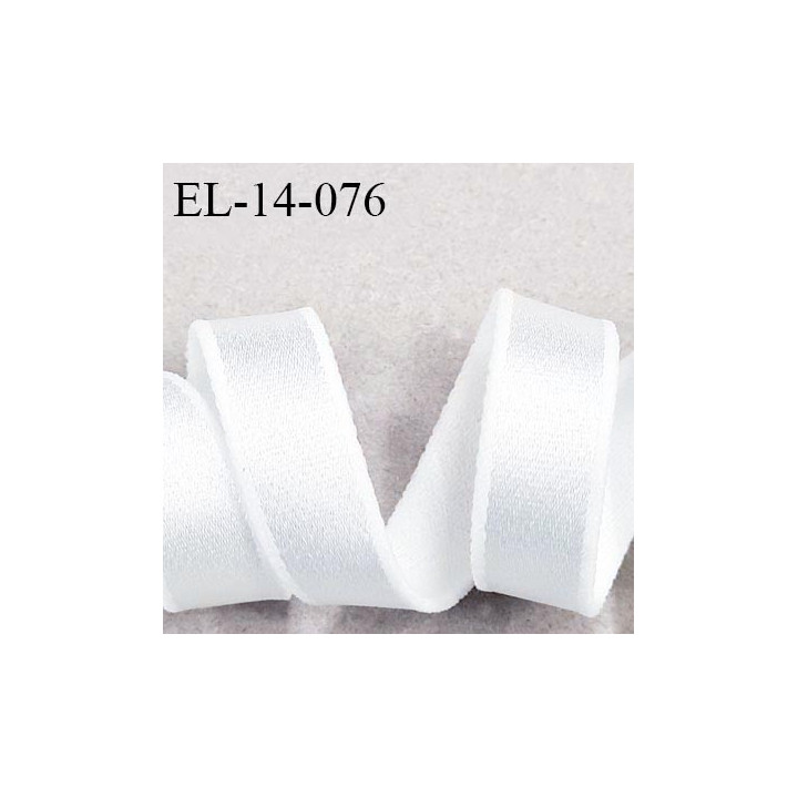 Elastique 14 mm lingerie haut de gamme couleur blanc brillant largeur 14 mm bonne élasticité allongement +40% prix au mètre