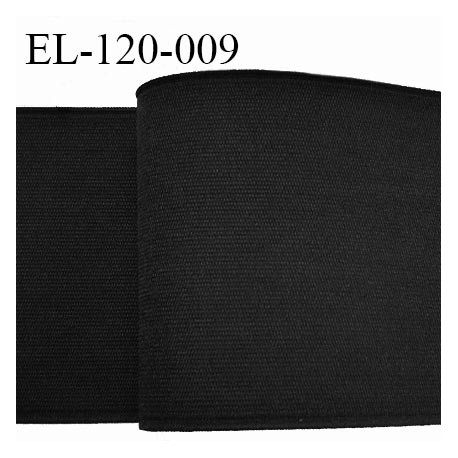 Elastique plat 120 mm couleur noir brodé sur les bords forte élasticité allongement +40% largeur 120 mm prix au mètre