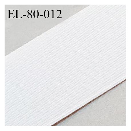 Elastique plat 80 mm couleur naturel brodé sur les bords bonne élasticité allongement +90% largeur 80 mm prix au mètre