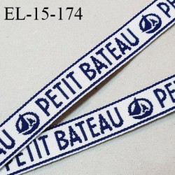 Elastique 15 mm lingerie haut de gamme fabriqué en France couleur naturel et bleu marine inscription Petit Bateau prix au mètre