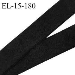 Elastique lingerie 15 mm haut de gamme couleur noir brillant bonne élasticité allongement +70% fabriqué en France prix au mètre