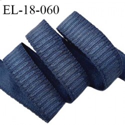 Elastique 18 mm lingerie haut de gamme couleur bleu largeur 18 mm bonne élasticité allongement +60% prix au mètre