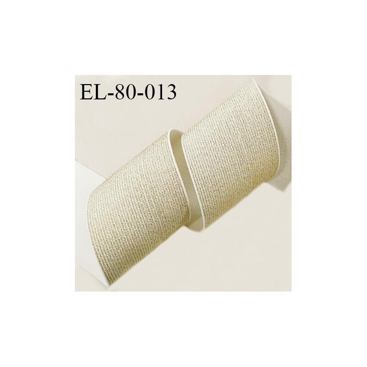 Elastique 75 mm couleur naturel et lurex doré largeur 75 mm allongement +80% prix au mètre