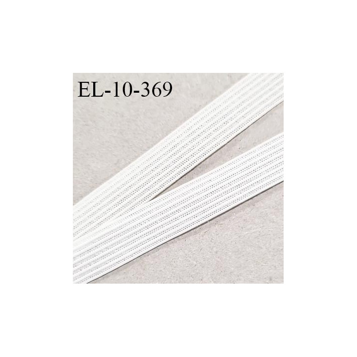 Elastique 10 mm lingerie haut de gamme couleur blanc élastique souple allongement +160% fabriqué France prix au mètre