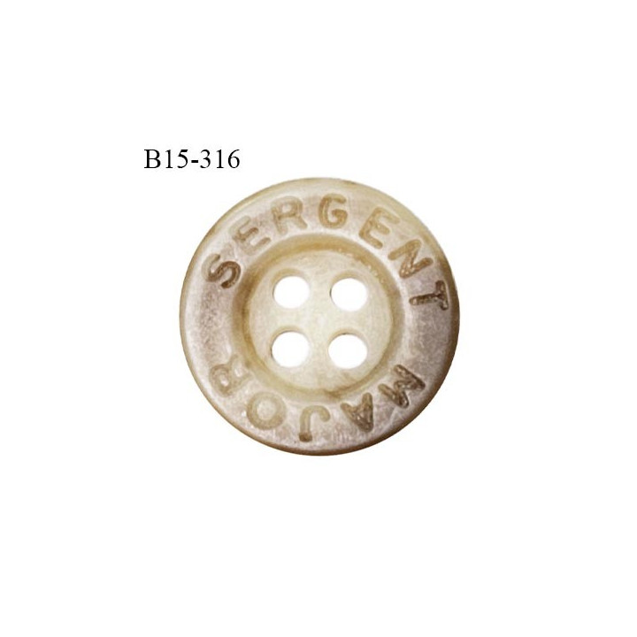 Bouton 15 mm pvc couleur beige et marron marbré inscription SERGENT MAJOR 4 trous diamètre 15 mm épaisseur 34 mm prix à l'unité