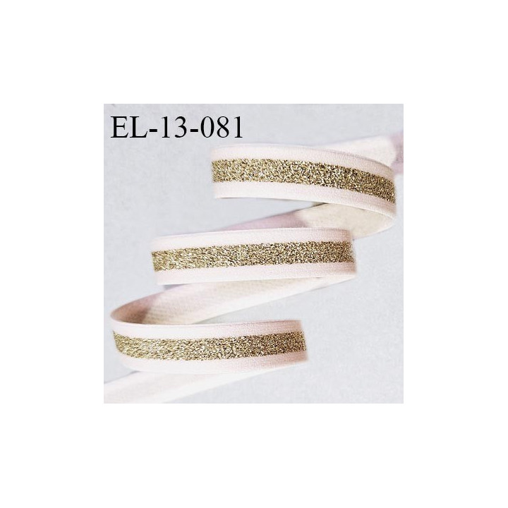 Elastique 13 mm lingerie couleur rose perle avec bande lurex dorée au centre largeur 13 mm allongement +50% prix au mètre