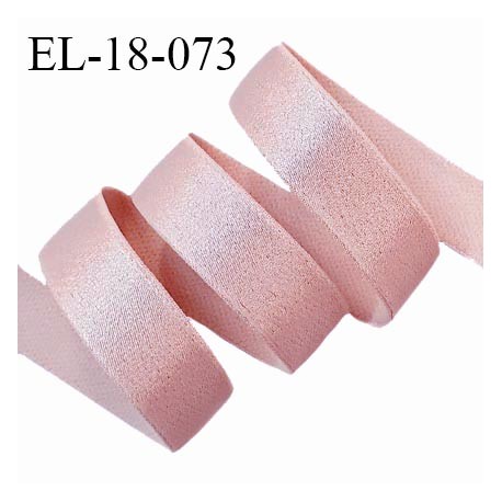 Elastique 18 mm lingerie haut de gamme couleur vieux rose brillant largeur 18 mm bonne élasticité allongement +40% prix au mètre