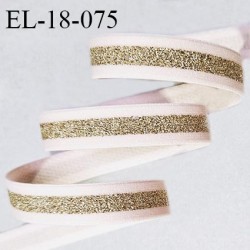 Elastique 18 mm lingerie couleur rose perle avec bande lurex dorée au centre largeur 18 mm allongement +30% prix au mètre