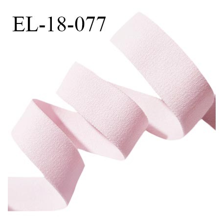 Elastique 18 mm lingerie haut de gamme couleur rose dragée très doux au toucher allongement +80% largeur 18 mm prix au mètre