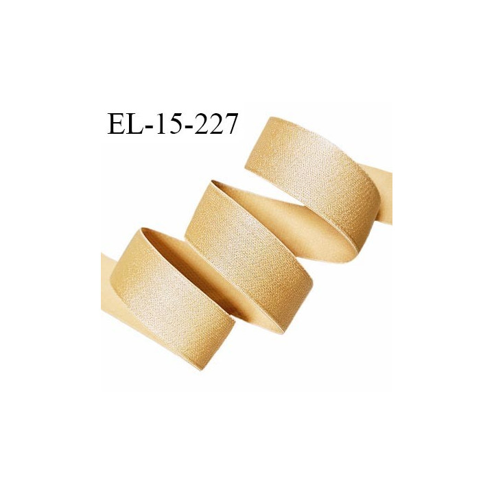 Elastique lingerie 15 mm haut de gamme couleur chair dorée brillant largeur 15 mm très doux au toucher prix au mètre