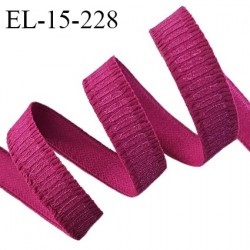 Elastique lingerie 15 mm haut de gamme couleur fuchsia largeur 15 mm allongement +70% prix au mètre