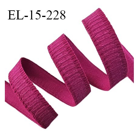Elastique lingerie 15 mm haut de gamme couleur fuchsia largeur 15 mm allongement +70% prix au mètre