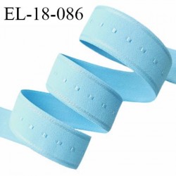 Elastique lingerie 18 mm couleur bleu doux au toucher largeur 18 mm allongement +40% prix au mètre