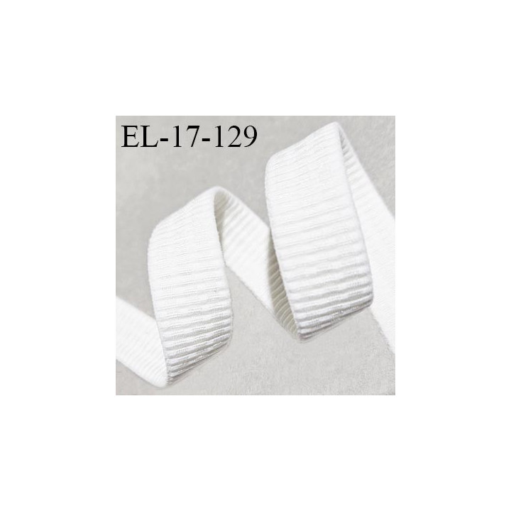 Elastique 17 mm lingerie froncé couleur écru allongement +100% largeur 17 mm prix au mètre