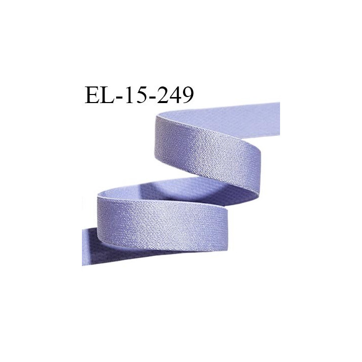 Elastique lingerie 15 mm haut de gamme couleur lavande brillant largeur 15 mm très doux au toucher