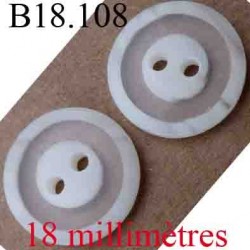 bouton 18 mm couleur blanc et transparent légèrement opaque 2 trous diamètre 18 mm