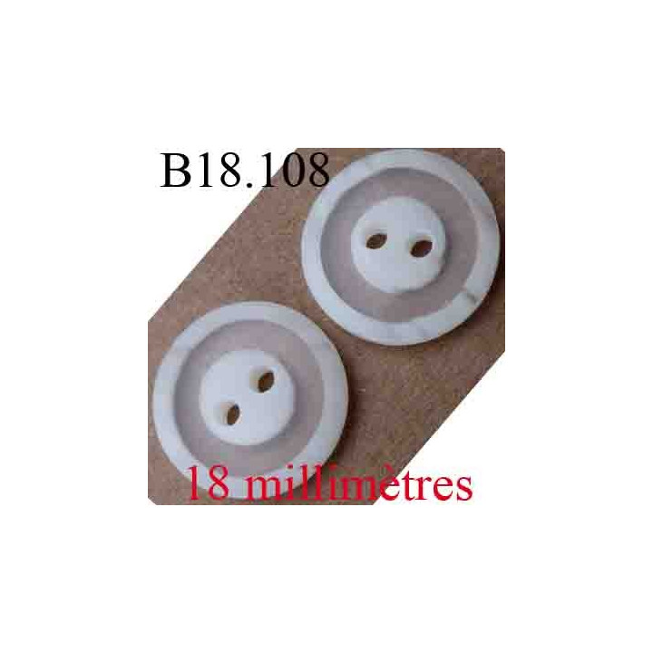 bouton 18 mm couleur blanc et transparent légèrement opaque 2 trous diamètre 18 mm