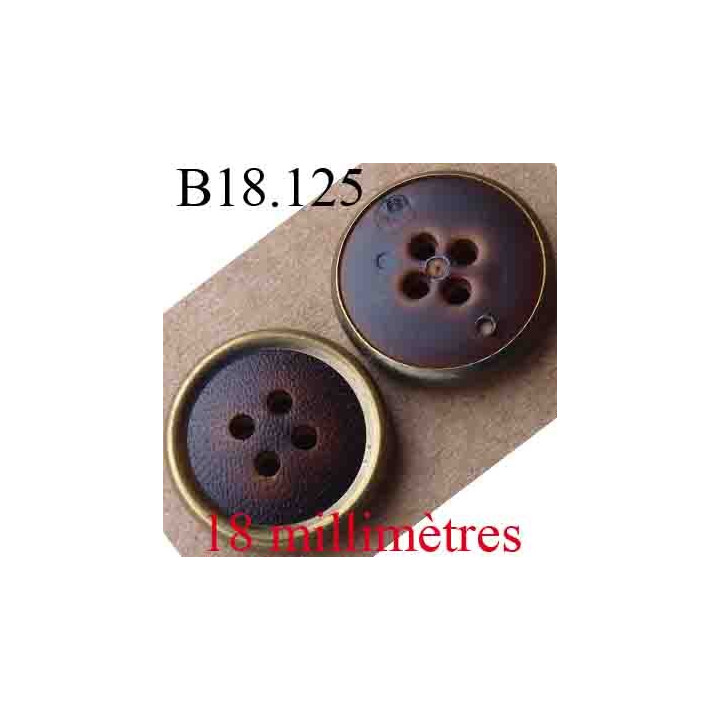 bouton 18 mm couleur marron façon cuir avec bordure en métalen métal 4 trous diamètre 18 mm