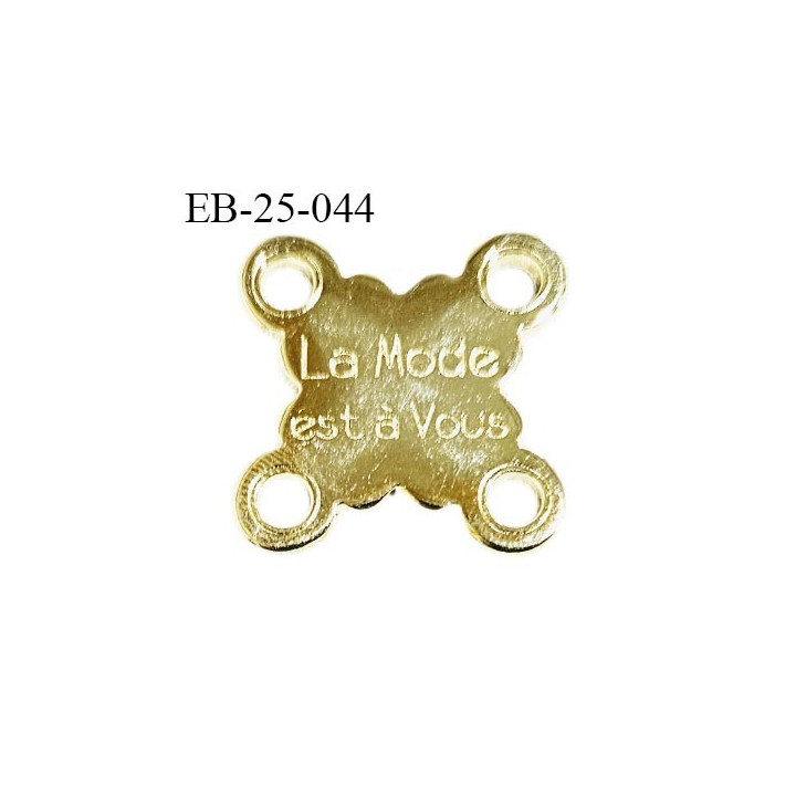 Plaque en métal couleur or superbe avec 4 trous aux angles inscription La Mode est à vous largeur 24 mm hauteur 24 mm