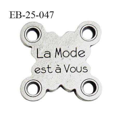 Plaque en métal couleur argent mat superbe avec 4 trous aux angles inscription La mode est à vous largeur 24 mm hauteur 24 mm