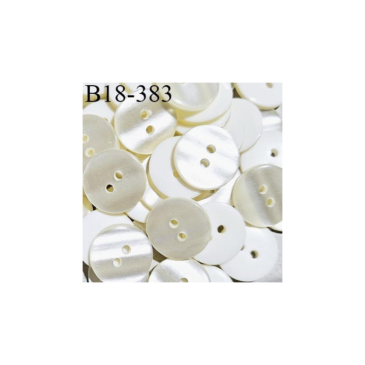 Bouton 18 mm couleur écru avec reflets nacrés 2 trous diamètre 18 mm épaisseur 3 mm prix à la pièce